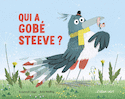 Qui a gobé Steeve?